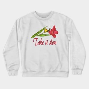 Take it Slow Crewneck Sweatshirt